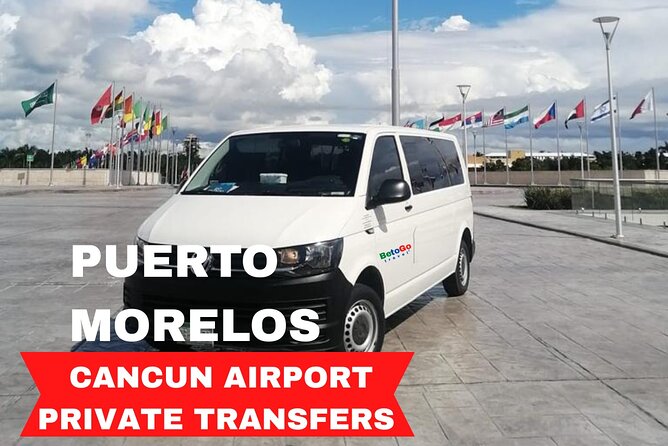 Cancun Airport: Private Transfers From/To Puerto Morelos - Key points to know before you book